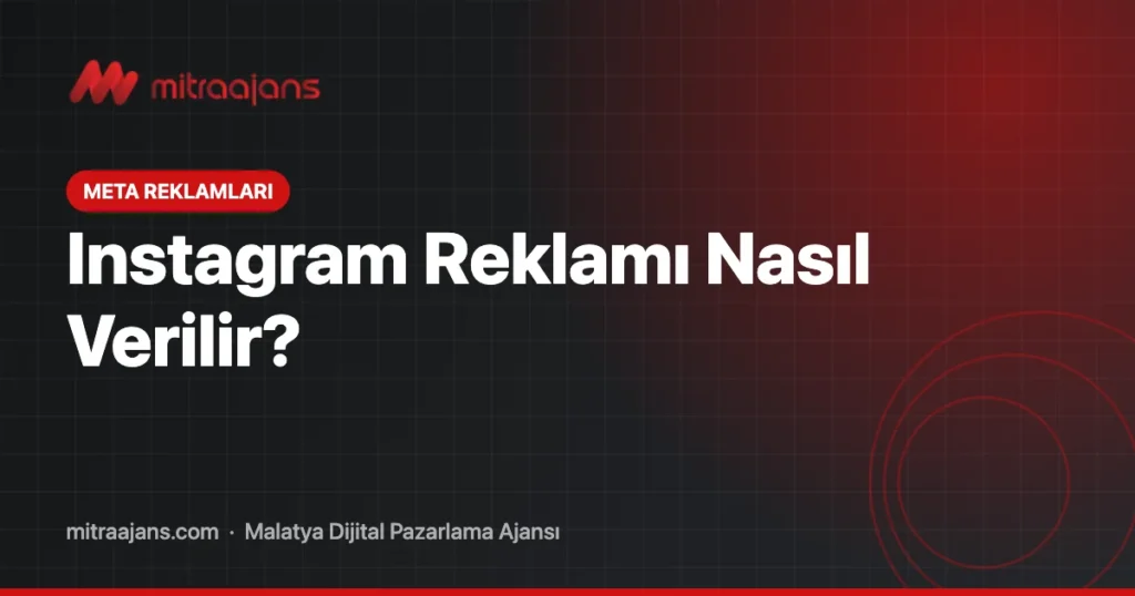 Instagram Reklamı Nasıl Verilir? 2026 Adım Adım Rehber